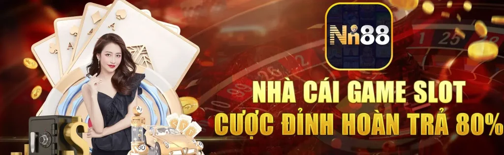 Hoàn trả 80% tại game slot trên Nn88s com